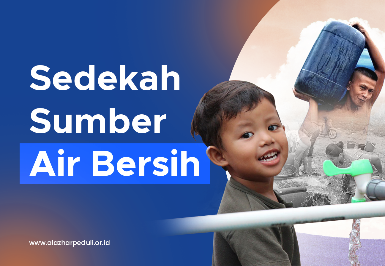 Air Bersih Hak Mereka Sedekah Kita Harapan Mereka